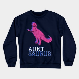 Auntsaurus Aunt Saurus T Rex Distressed Pink Design Gift Idea Dinosaur Gifts Crewneck Sweatshirt